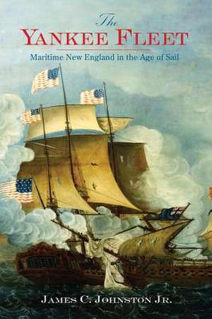 The Yankee Fleet de James C. Johnston Jr