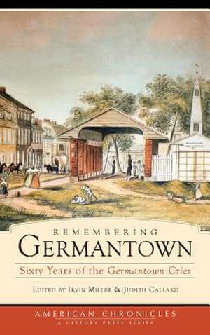 Remembering Germantown de Irvin Miller