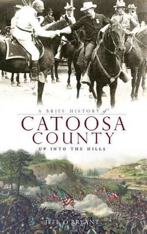 A Brief History of Catoosa County de Jeff O'Bryant