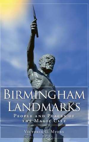 Birmingham Landmarks de Victoria G. Myers