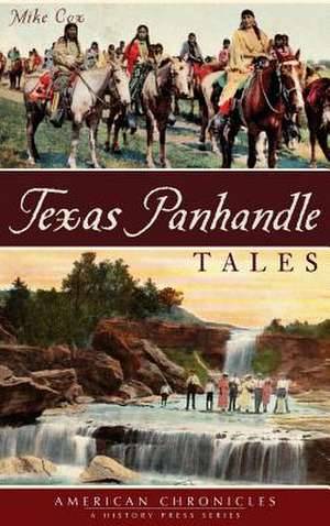 Texas Panhandle Tales de Mike Cox