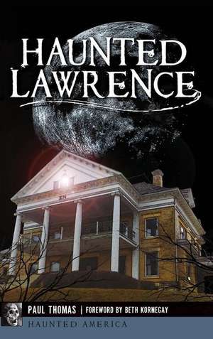 Haunted Lawrence de Paul Thomas