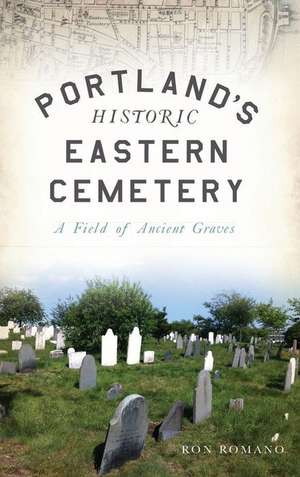 Portland's Historic Eastern Cemetery de Ron Romano