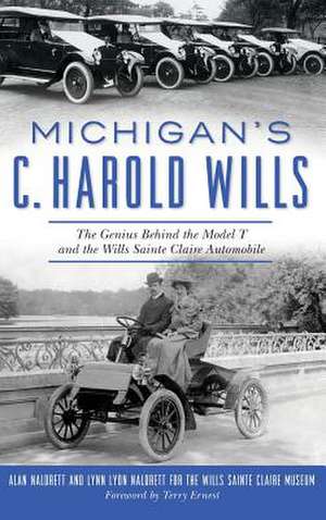 Michigan's C. Harold Wills de Alan Naldrett