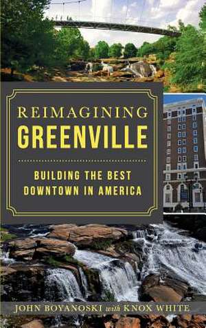 Reimagining Greenville de John Boyanoski