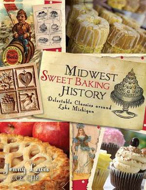 Midwest Sweet Baking History de Jenny Lewis