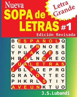 Nueva Sopa de Letras #1 (Letra Grande) de J. S. Lubandi