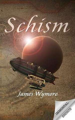 Schism de James Wymore