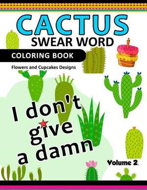 Cactus Swear Word Coloring Books Vol.2 de Joel S. Costa