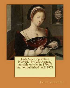 Lady Susan .Epistolary Novel by de Jane Austen