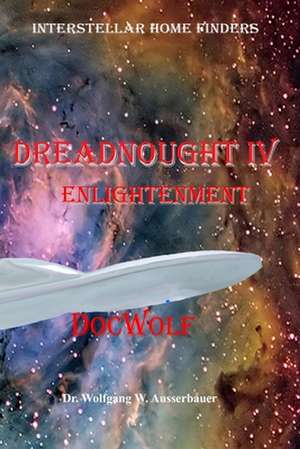 Dreadnought IV de Dr Wolfgang W. Ausserbauer