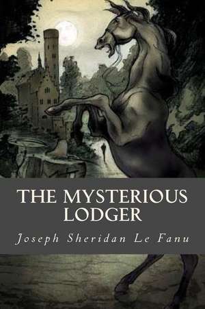 The Mysterious Lodger de Joseph Sheridan Le Fanu