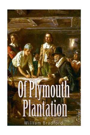 Of Plymouth Plantation de William Bradford