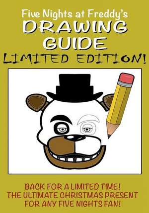 Five Nights at Freddy's Drawing Guide - Limited Edition de Gutenberg, Walter