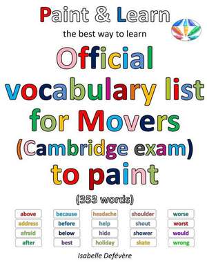 Official Vocabulary List for Movers (Cambridge Exam) to Paint de Defevere, Isabelle