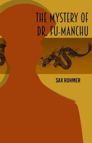 The Mystery of Dr Fu Manchu de Sax Rohmer