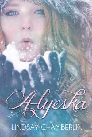 Alyeska de Lindsay Chamberlin