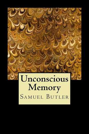 Unconscious Memory de Samuel Butler