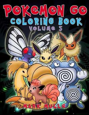 Pokemon Go Coloring Book de Mark Mulle