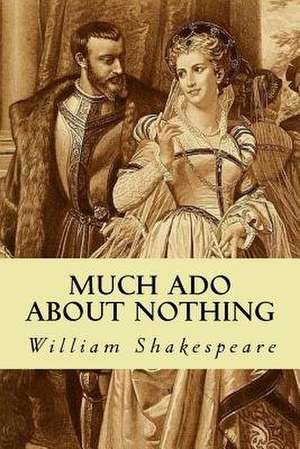 Much ADO about Nothing de William Shakespeare
