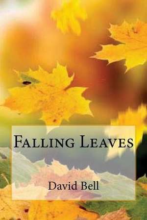 Falling Leaves de David Bell