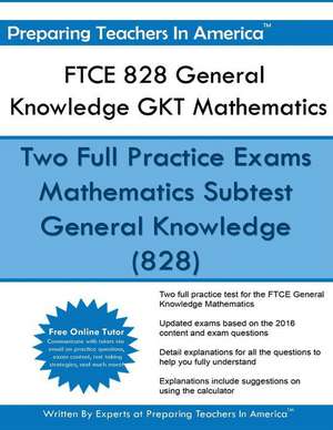 Ftce 828 General Knowledge Gkt Mathematics de Preparing Teachers in America