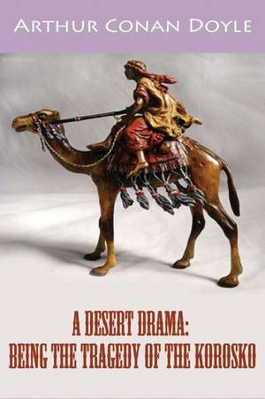 A Desert Drama de Arthur Conan Doyle