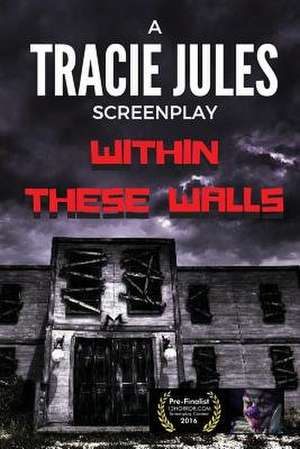 Within These Walls de Tracie Jules