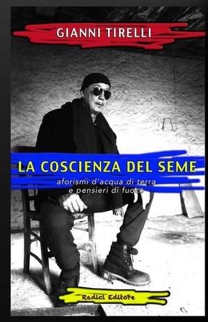 La Coscienza del Seme de Gianni Tirelli