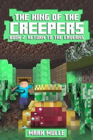 The King of the Creepers (Book 2) de Mark Mulle