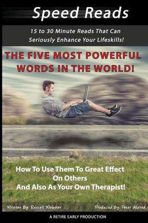 The Five Most Powerful Words in the World! de Webster, MR Russell