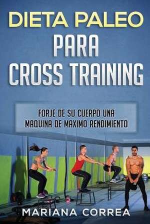 Dieta Paleo Para Cross Training de Mariana Correa