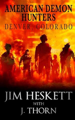 American Demon Hunters - Denver, Colorado de J. Thorn