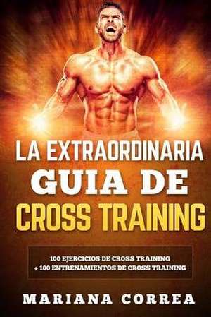 La Extraordinaria Guia de Cross Training de Mariana Correa