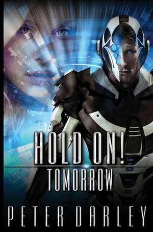 Hold On! - Tomorrow de Peter Darley