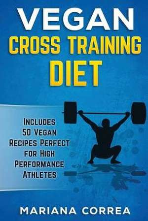 Vegan Cross Training Diet de Mariana Correa