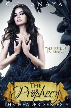 The Prophecy de C. J. Anaya