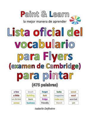 Lista Oficial del Vocabulario Para Flyers (Examen de Cambridge) de Defevere, Isabelle