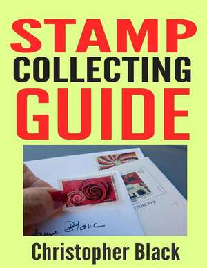 Stamp Collecting Guide de Christopher Black