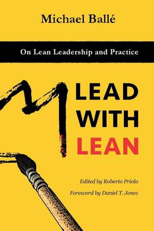 Lead with Lean de Michael Balle