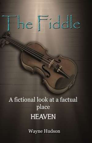 The Fiddle de Wayne Hudson