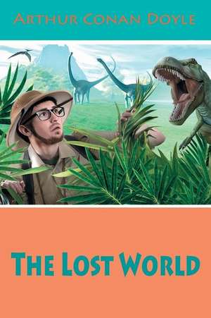 The Lost World de Arthur Conan Doyle