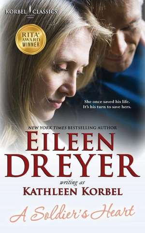 A Soldier's Heart de Eileen Dreyer