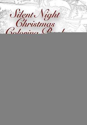 Silent Night Christmas Coloring Book de A. B. Magathan