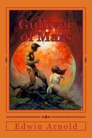 Gulliver of Mars de Edwin Lester Arnold