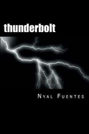 Thunderbolt de Fuentes, Nyal