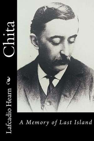 Chita de Lafcadio Hearn