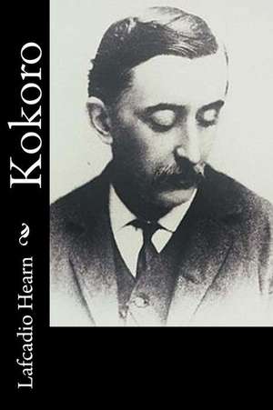 Kokoro de Lafcadio Hearn