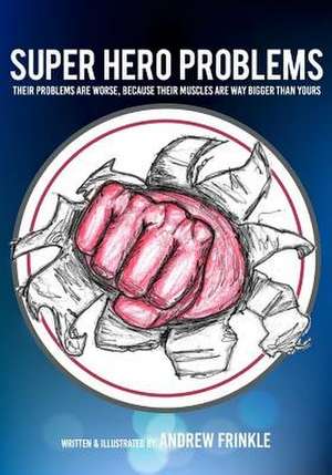 Super Hero Problems de Andrew Frinkle