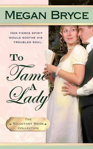 To Tame a Lady de Megan Bryce